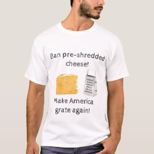 Förbränd ost förbjuden. Låt Amerika gräla ige T Shirt