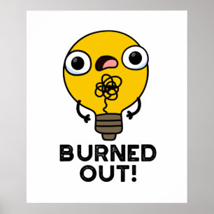 Förbränd ut nuny Bulb Pun Poster