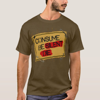 Förbrukning var tyst t shirt