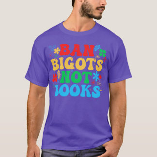Förbud mot bigots inte Bokar 11 T Shirt