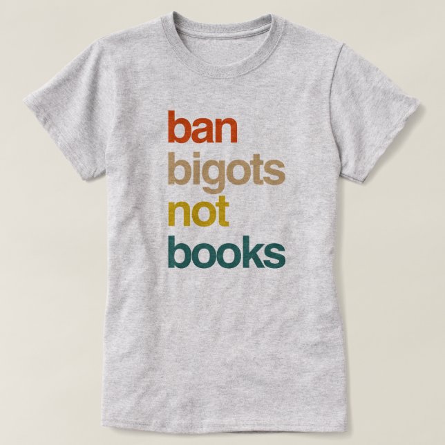Förbud mot bigots inte Bokar T Shirt (Design framsida)
