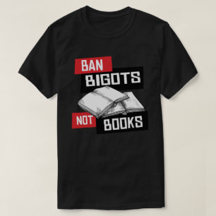 Förbud mot bigots inte Bokar T Shirt