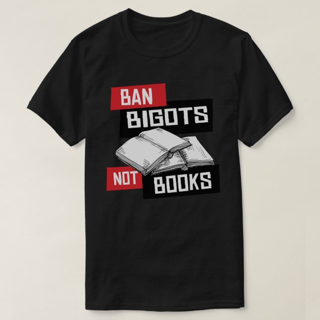Förbud mot bigots inte Bokar T Shirt (Design framsida)