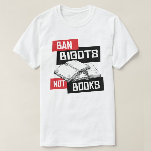 Förbud mot bigots inte Bokar T Shirt (Design framsida)