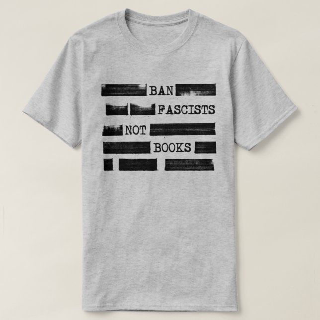 Förbud mot fascister och Bokar har inte blivit bor T Shirt (Design framsida)
