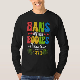 Förbud mot våra kroppar, kvinnliga kvinnans Höger T Shirt