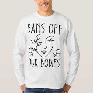 Förbud mot våra kroppar skyddar friheten att välja t shirt