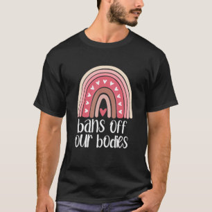 Förbud mot våra kroppar skyddar Roe Rainbow Femini T Shirt