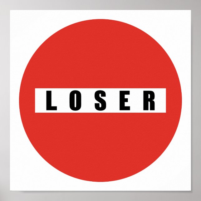Förbudsskylt för LOSER Poster (Framsidan)