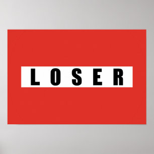 Förbudsskylt för LOSER Poster