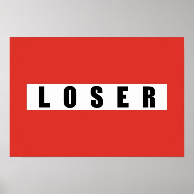Förbudsskylt för LOSER Poster (Framsidan)