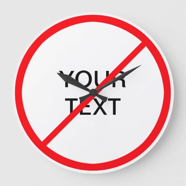 Förbudsskylt Stor Klocka (Framsida)