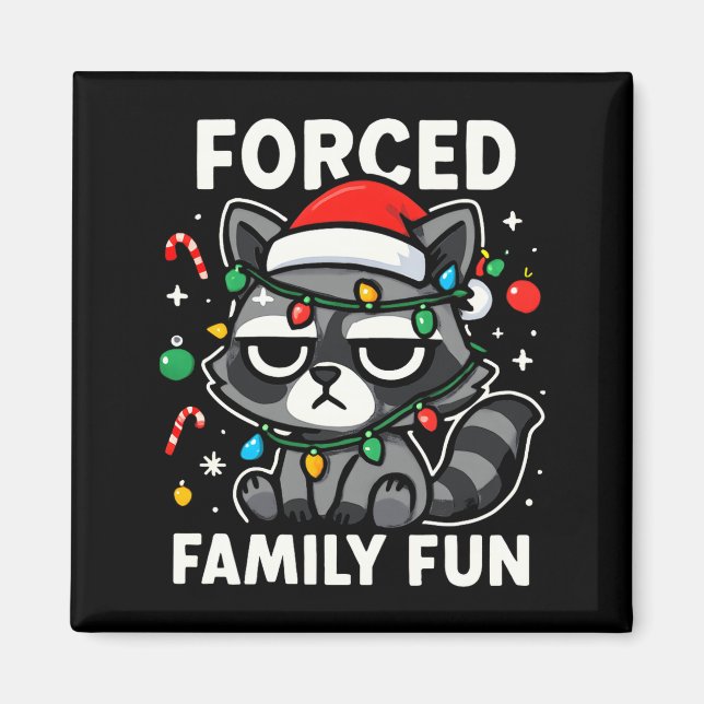 Forced Family Fun – Funny Sarcastic Raccoon Xmas C Magnet (Framsidan)