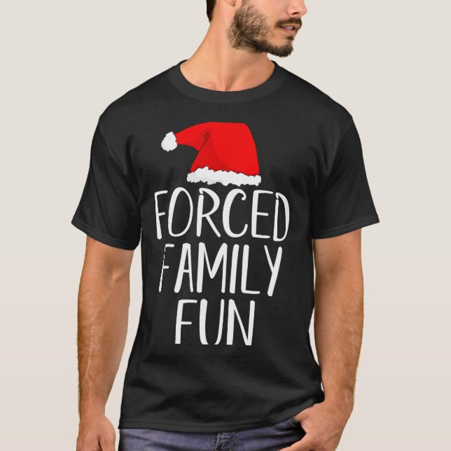 Forced Family Fun Sarcastic Christmas Eve  T Shirt (Framsida)