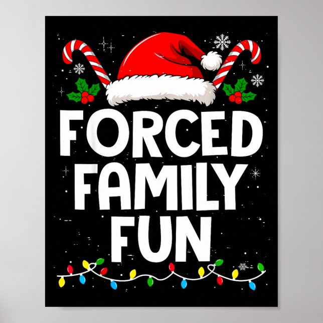 Forced Family Fun Sarcastic Christmas Funny Men Wo Poster (Framsidan)