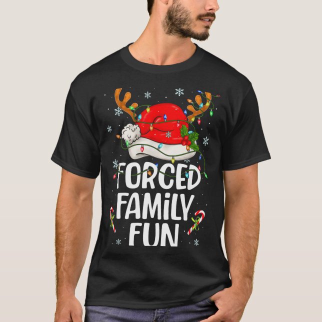 Forced Family Fun Sarcastic Christmas Funny Men Wo T Shirt (Framsida)