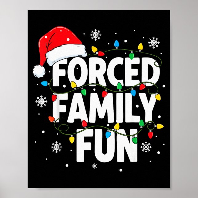 Forced Family Fun Shirt Men Women Kids Christmas P Poster (Framsidan)