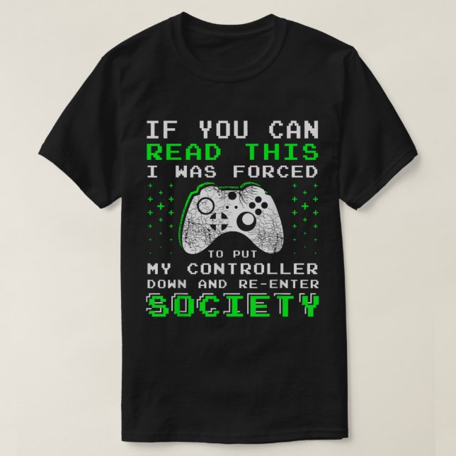 Forced to Pause Funny Gamer Controller Art T Shirt (Design framsida)