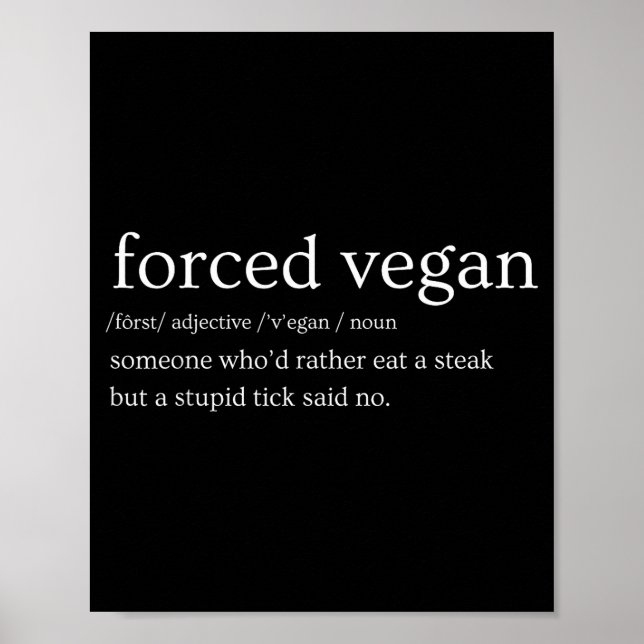 Forced Vegan Someone Who'd Rather Eat A Steak But  Poster (Framsidan)