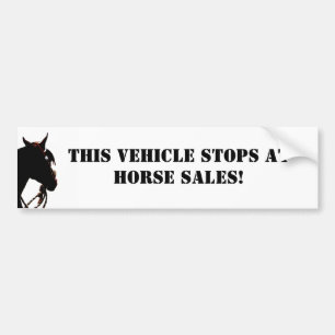 Fordon stannar vid hästförsäljningen! Bumper Stick Bildekal