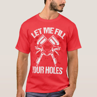 Fordonsfyll dina hål fordonsmålning för bilar re t shirt