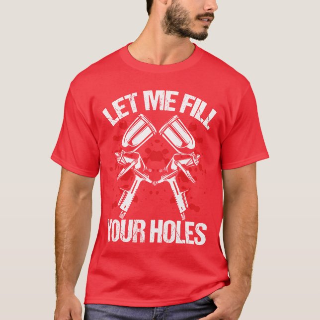 Fordonsfyll dina hål fordonsmålning för bilar re t shirt (Framsida)
