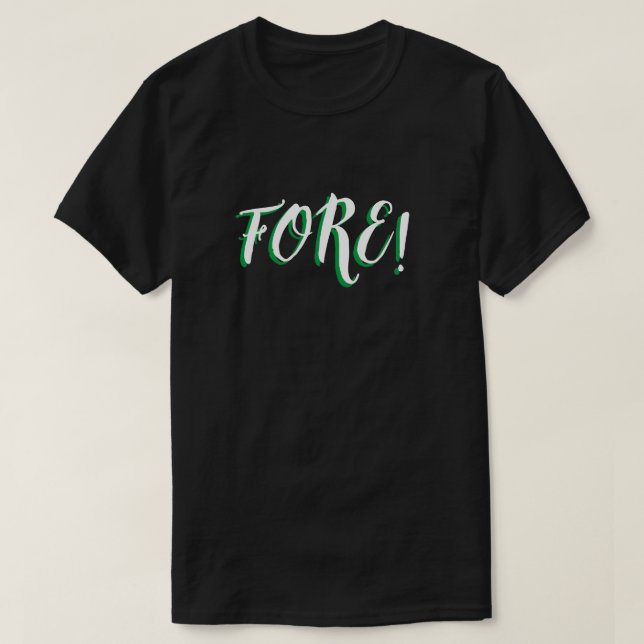 FORE Golfing T Shirt (Design framsida)