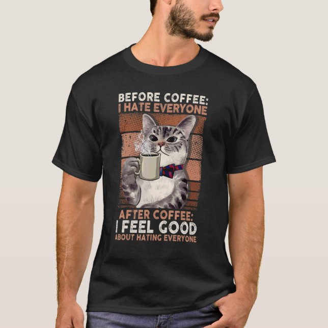 Före kaffe ska jag äta upp alla efter kaffe C T Shirt (Framsida)