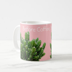 Före kaffet är jag Prickly! Anpassa Kaffemugg