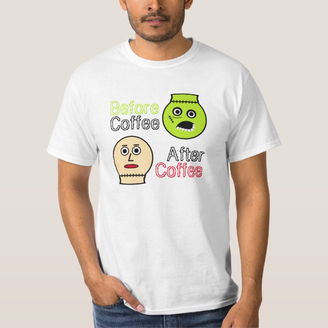 Före kaffet, efter kaffe, kaffemonster t shirt (Framsida)