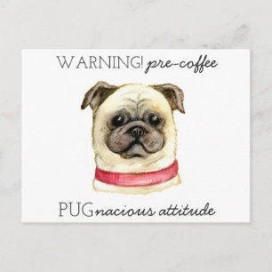 Före kaffet Pugnacious Attityd med Pug Vykort