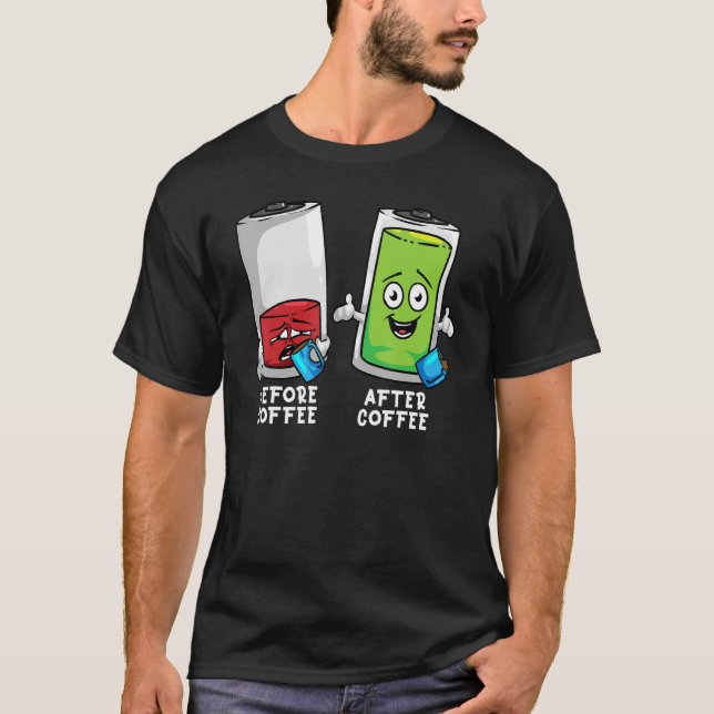 Före och efter kaffesnåla batterier t shirt (Framsida)