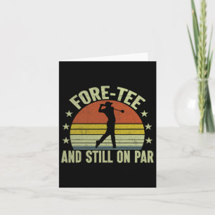Fore-tee Och Fortfarande På Par Rolig Golf 40-årsd Kort