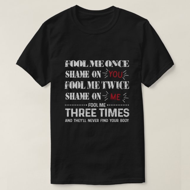Föregå mig Gång skam för dig T Shirt (Design framsida)