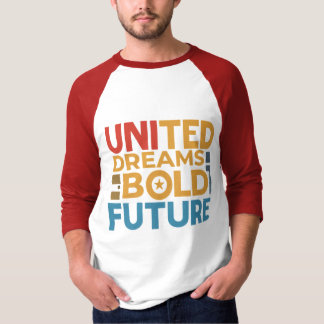 Förenade drömmar, djärv framtid t shirt