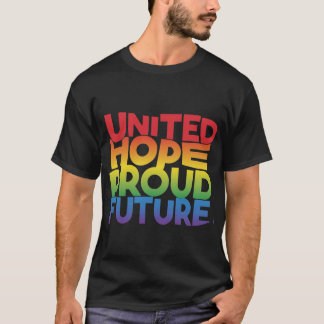 Förenade hopp, stolt framtid t shirt