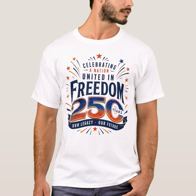 Förenade i frihet 250 år patriotiskt t shirt (Framsida)
