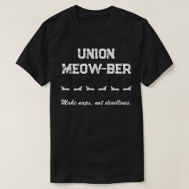 Förenade Katt-medlemmar - Ta tupplurar, inte deadl T Shirt