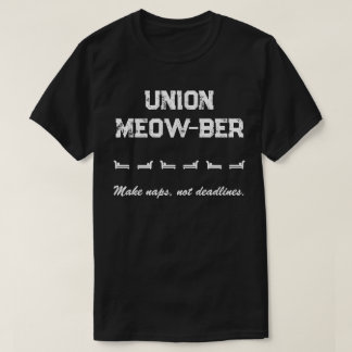 Förenade Katt-medlemmar - Ta tupplurar, inte deadl T Shirt