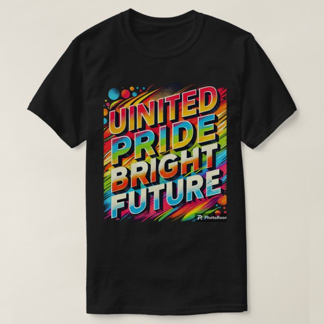 Förenade pridets ljusa framtid t shirt (Design framsida)