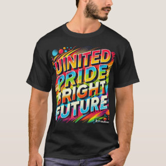 Förenade pridets ljusa framtid t shirt