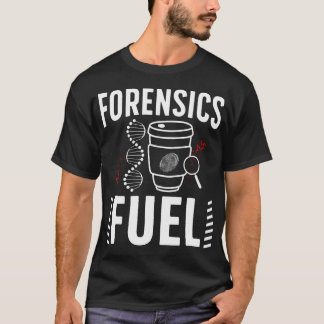 Forensic Investigation Coffee Forensic Science Inv T Shirt