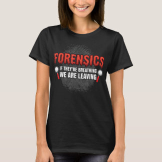 Forensic Science Funny Crime Scene Evidence DNA Cr T Shirt