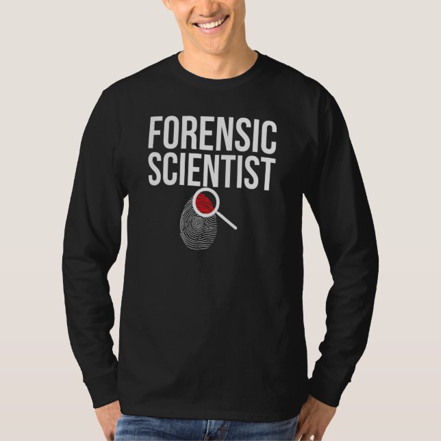 Forensic Scientist Fingerprint Forensic Science 1 T Shirt (Framsida)
