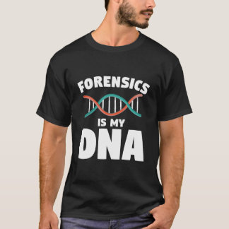 Forensisk är mitt dna forensisk utredare detektiv t shirt