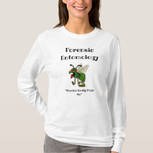Forensisk entomologi T-Shirt