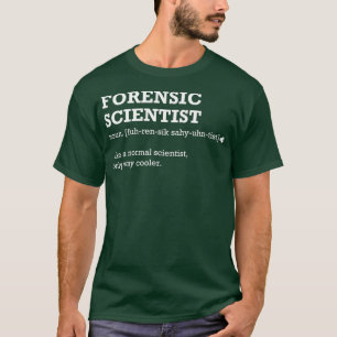 Forensisk vetenskapsman Gift Idea för rättsmedic T Shirt