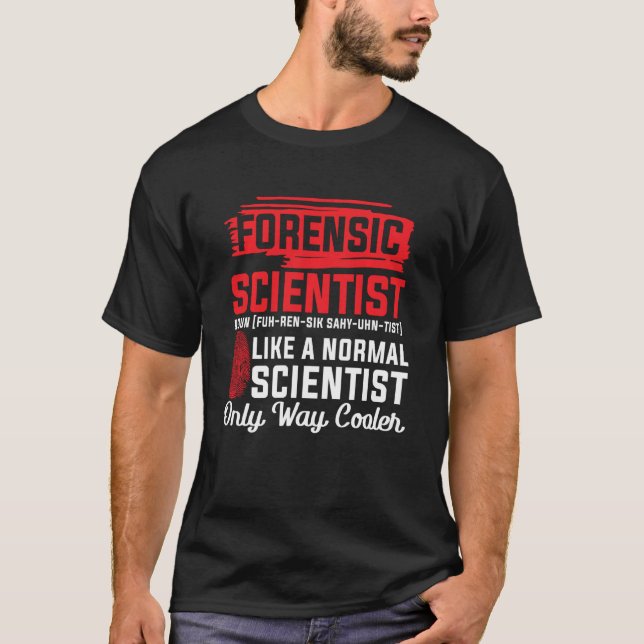Forensist Scientist Tee Funny Forensic Science Way (Framsida)