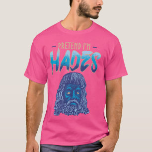Föreslå att jag är Hades Costume Ancient Grekiska T Shirt