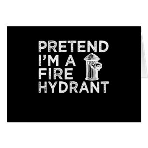 Föreslå Im A Fire Hydrant   Funny Firefighter Gift Hälsningskort